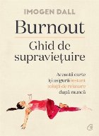 Burnout - Ghid de supravieţuire