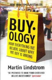 BUY OLOGY. How everything we believe about why we buy is wrong