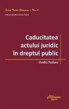 Caducitatea actului juridic in dreptul public