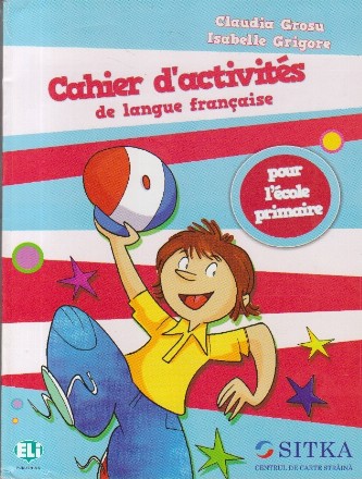 Cahier d activites de langue francaise. Pour l ecole primaire