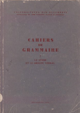 Cahiers de grammaire (I - Le verbe et le groupe verbal)