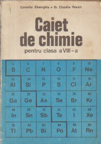 Caiet de chimie pentru clasa a VIII-a