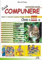 Caiet de compunere - Clasa a III-a. Initierea in redactare