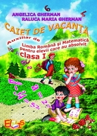 CAIET DE VACANTA. Auxiliar de Limba Romana si Matematica pentru elevii care au absolvit clasa I