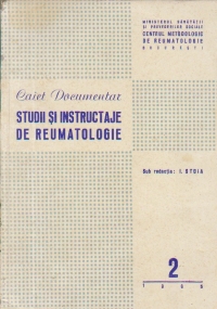 Caiet Documentar - Studii si instructaje de reumatologie, Nr. 2/1965