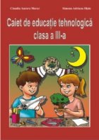 Caiet de educatie tehnologica clasa. a III-a