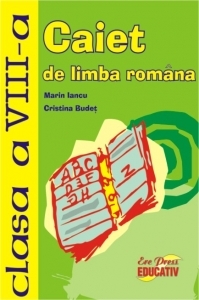 Caiet de limba romana clasa a VIII-a