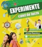 Caiet lucru Experimente (clasa Stiintele