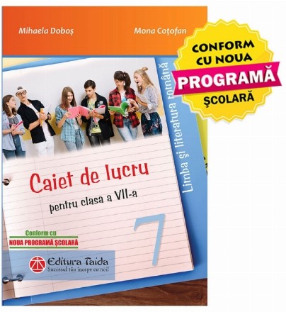 Caiet de lucru pentru clasa a VII-a. Limba si literatura romana