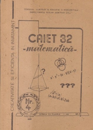 Caiet 32 Matematica, Nr 4/1985 (Scoala cu clasele I-VIII Nr. 32 Craiova)