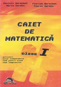 Caiet de matematica - Clasa I. Aplicatii, munca independenta, tema pentru acasa, tema campionilor