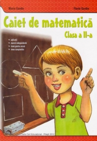 Caiet de matematica - Clasa a II-a. Aplicatii, munca independenta, tema pentru acasa, tema campionilor