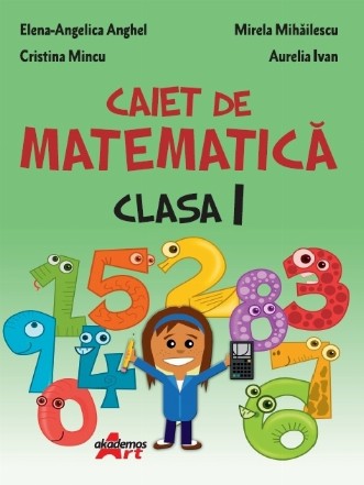 Caiet de matematica. Clasa I