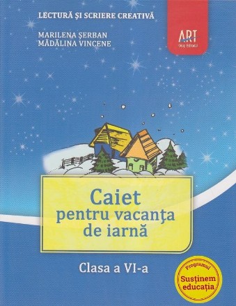 Caiet pentru vacanta de iarna. Clasa a VI-a