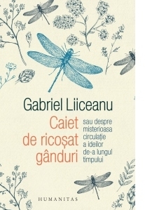 Caiet de ricosat ganduri sau despre misterioasa circulatie a ideilor de-a lungul timpului