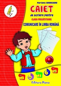 CAIET de scriere pentru gradinita si clasa pregatitoare - LIMBA SI COMUNICARE