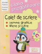 Caiet de scriere pentru clasa pregatitoare - Semne grafice. Litere si cifre