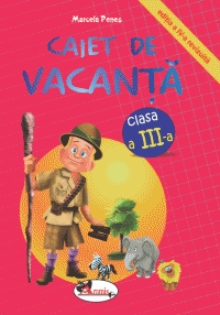 Caiet de vacanta, clasa a III-a.