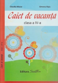 Caiet de vacanta clasa a IV a