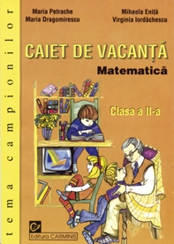 Caiet de vacanta. Matematica - Clasa a II-a