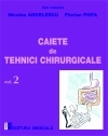 Caiete de tehnici chirurgicale. Volumul 2