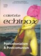 Caietele Echinox Vol Postcolonialism Postcomunism