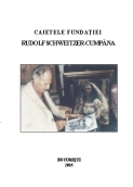 Caietele Fundatiei Rudolf Schweitzer Cumpana, Tomul IV, Anii 2002-2004