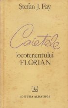 Caietele locotenentului Florian