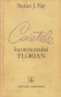 Caietele locotenentului Florian