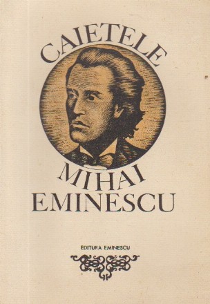 Caietele Mihai Eminescu, I