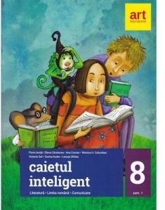 Caietul inteligent. Literatura. Limba romana. Comunicare. Clasa a VIII-a. Semestrul I