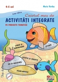 Caietul meu de activitati integrate pe proiecte tematice - grupa mijlocie 4-5 ani