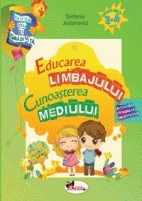 Caietul meu de gradinita. Educarea limbajului si cunoasterea mediului, 3-4 ani