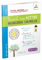 Caietul meu Vittoz: Regasirea calmului