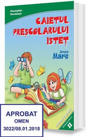 Caietul prescolarului istet. Grupa mare. Semestrul II