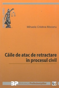 Caile de atac de retractare in procesul civil