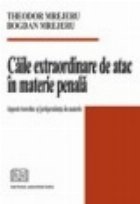 Caile extraordinare atac materie penala