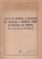 Caile de sporire a gradului de utilizare a materiei prime in industria de furnire, placaje si panele