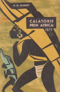 Calatorie prin Africa -1871 (editie prescurtata)