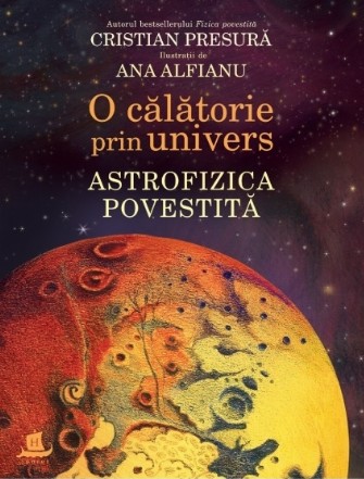 O calatorie prin univers. Astrofizica povestita