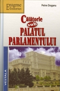 Calatorie sub Palatul Parlamentului