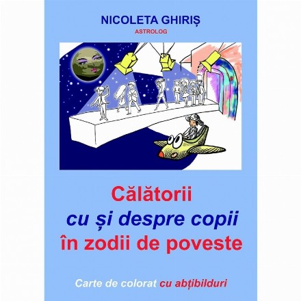 Calatorii cu si despre copii in zodii de poveste