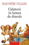 Calatorii in lumea de dincolo