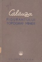 Calauza figurantului topograf minier