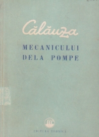 Calauza mecanicului dela pompe