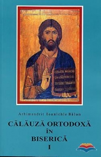 Calauza ortodoxa in biserica, I