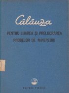 Calauza pentru luarea prelucrarea probelor