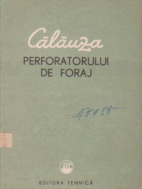 Calauza perforatorului de foraj