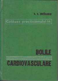 Calauza practicianului in bolile cardiovasculare