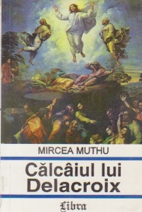 Calcaiul lui Delacroix - Interferente culturale